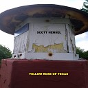 Scott Hensel - Yellow Rose of Texas
