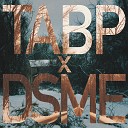 Tabp X Dsme - For All I Have Left