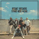 Rocket Rockers Stand Here Alone - Maha Benar