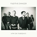 Fugitive Dancer - Love Song for a Band