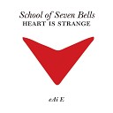 School of Seven Bells - ILU Phantogram Remix