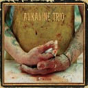 Alkaline Trio - Dead And Broken