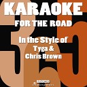 Karaoke 365 - For the Road In the Style of Tyga Chris Brown Karaoke Instrumental…