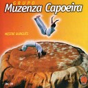 Grupo Muzenza de Capoeira - O Vento Que Venta No Mar