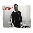 VoxUno - How to live Como Vivir English Version