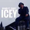 Ironik Fekky - Icey feat Fekky