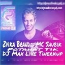 Zvika Brand amp MC Chubik vs Dima House Dima… - Potahat Tik DJ Max Live Twerkup