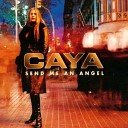 Caya - Send Me An Angel Video Edit