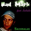 Bad Mark feat Sahida - Sakhralar