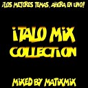 MIXED BY MATIXMIX - ITALO MIX COLLECTION PART II