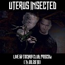 Uterus Insected - Door to the Future Live