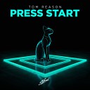 Tom Reason - Press Start