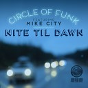 Circle Of Funk feat Mike City - Nite Til Dawn Instrumental Mix