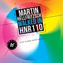 Martin Hellfritzsch - Walked In Original Mix