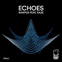 Rampus feat Eaze - Echoes Placidic Dream Remix