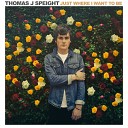 Thomas J Speight - Never Loved You More