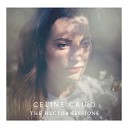 Celine Cairo - Cracks The Hector Sessions