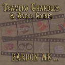 Travers Chandler Avery County - Blue Monday Morning