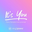 Sing2piano - It s You Originally Performed by Ali Gatie Piano Karaoke…