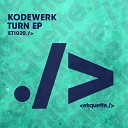 Kodewerk - Turn Extended Mix