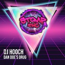 Dj Hooch - Dan Does Drugs Original Mix