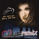 Celine Dion - My heart will go on Dj Romantic remix