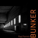Paul Fermin - Bunker