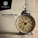 Bratenschneider - No Time At All Original Mix