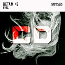 Betamine - Eyes Original Mix