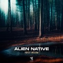 Alien Native - Forestwisdom Original Mix