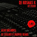 DJ Kosmas K - My Vision DJ Stelios P Deeper Remix