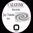 Jay Toledo - Bliss Original Mix