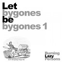 Burning Lazy Persons - Done Is Done Original Mix