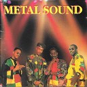 Metal Sound - Man nw