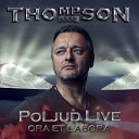 Thompson - Bog I Hrvati Live