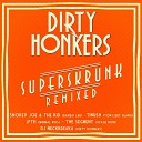 Dirty Honkers - Deadly Lover DJ Neckbreaka Remix