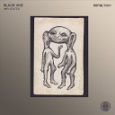 Black Vise - Empty And Self The YellowHeads Remix