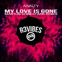 Annzy - My Love Is Gone Martijn Shinestarr Remix