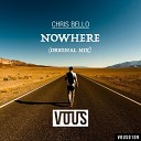 Chris Bello - Nowhere Original Mix