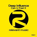 Deep Influence - Can U Feel It Circuit Mix
