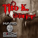Tito K - Living Dead Original Mix