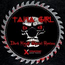 Tawa Girl - Dark Knight Gehirn Manipulation Remix