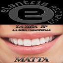 Matta - La Risa Original Mix