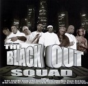 The Blackout Squad - Stop Lyin Criminal Manne Feat Pastor Troy