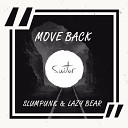 Slumpunk Lazy Bear - Move Back Original Mix