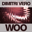 Dimitri Vero - Woo Original Mix