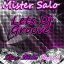 Mister Salo - Lets Dj Groove Original Mix