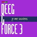 Deeg G Force 3 - Je me souviens