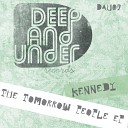 Kennedy - Tomorrow People Original Mix
