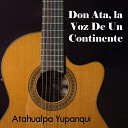 Atahualpa Yupanqui - La Estancia Vieja